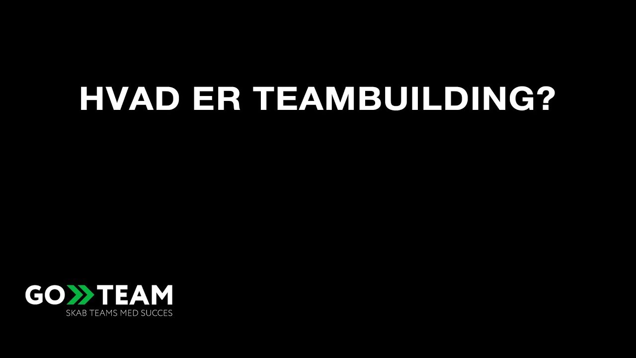 Hvad er teambuilding?